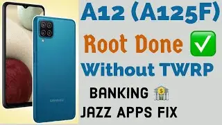 A125F U1 Root Samsung Galaxy A12 Root Done Without Recovery ! A125F root bank apps jazzcash apps fix