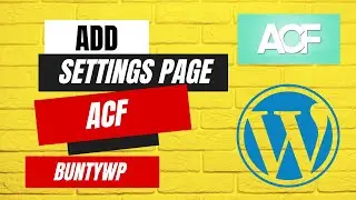 Create Custom Settings Pages in WordPress with ACF - The Ultimate Plugin for Developers | Part - 2