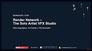 FMX 2024: Render Network - The Solo Artist VFX Studio