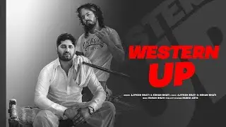 WESTERN UP | @AjiteshBhatiYT| Eshan Bhati | Official Video | Desi Hiphop | Songs 2024