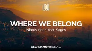 Nimus, nourii - Where We Belong (feat. Sages)