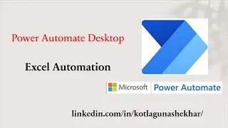 Excel Automation | Power Automate Desktop | Microsoft | How To Launch & Write Data,Save, Close Excel