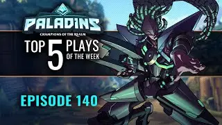 Paladins - Top 5 Plays - Episode 140