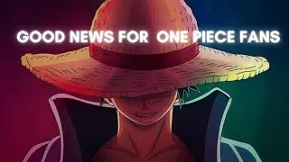 good news and annocement for hard core one piece !