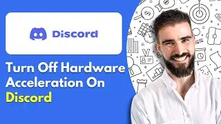 How to Turn Off Hardware Acceleration on Discord for Better Performance