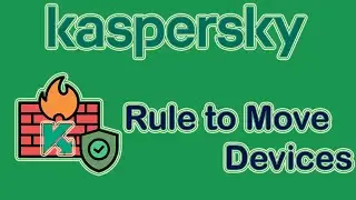 How to create a Rule to Move Devices in Kaspersky | Kaspersky Lab