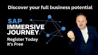 SAP Immersive Journey - Register Now to Unleash Your Full Business Potential (It's Free!)