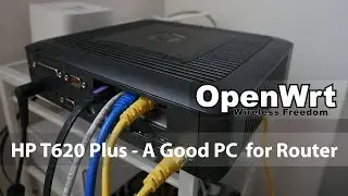 HP T620 Plus - A Budget x86 OpenWRT Router