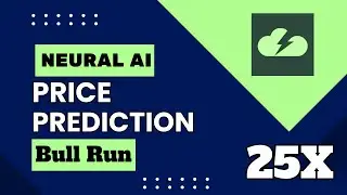 Neural Ai Price Prediction Of Bull Run | Neural Token Price Targets For Bull Run