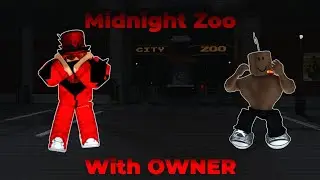 Midnight Zoo BUT WITH THE OWNER! 🦍 (Roblox)