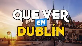 🧳️ TOP 10 Que Ver en Dublín ✈️ Guía Turística Que Hacer en Dublín