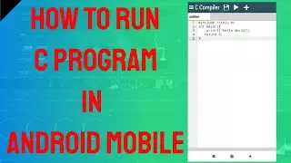 How to run C program in Android Mobile (English Version)