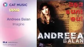 Andreea Balan - Imagine