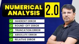 Numerical Analysis 2.0 | Error Analysis | Definition and its Type by GP Sir