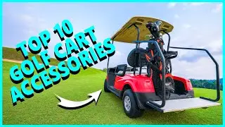 Best Golf Cart Accessories To Upgrading Your Vehicle | Top 10 Must-have Accessories For Golf Cart