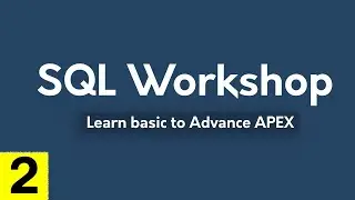 APEX Tutorial 2 : SQL Workshop | Oracle APEX