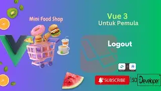 Vue 3 Untuk Pemula - Logout (Part 14)