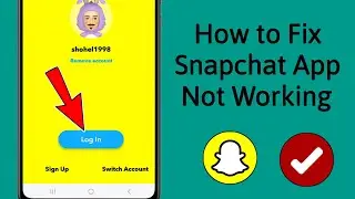 How to Fix Snapchat App Not Working Problem | Snapchat Not Opening (2024)