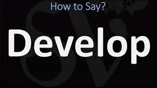 How to Pronounce Develop? (CORRECTLY)