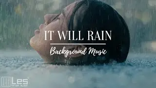 It Will Rain : Solo Piano Sentimental Romantic Background Music