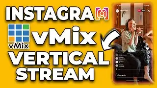 VERTICAL FORMAT: How to Stream to Instagram Live Using vMix