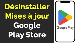 Comment désinstaller les mises à jour de Google Play Store et revenir à la version d'usine