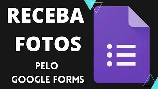 Como receber fotos e vídeos dos alunos | Google Formulários & Google Drive