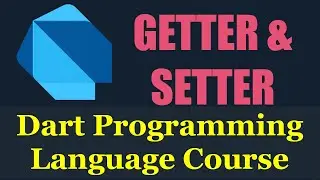 #22 Dart Programming Language : GETTER and SETTER | Private Instance variables - دارت بالعربي