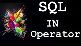 SQL: IN Operator