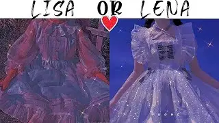 LISA OR LENA 💖 [Fashion Styles]