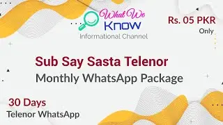 Sub Say Sasta Telenor 30 Days WhatsApp Pkg Rs. 05 PKR | What Information