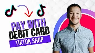 How to Pay with Debit Card on Tiktok Shop (Best Method)