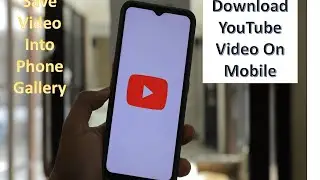 How To Download You tube Video On Mobile | Save YouTube Video Into Phone Gallery #tranding