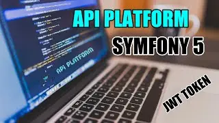 3 - API PLATFORM - SYMFONY 5 (JWT - Gestion un User)