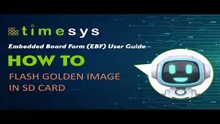 P27 Timesys Embedded Board Farm EBF User Guide: Flashing a golden image in device SD Card