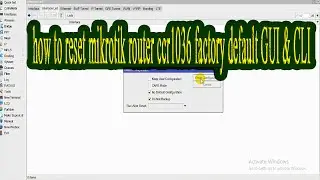 How to reset Mikrotik Router ccr1036 factory default GUI & CLI