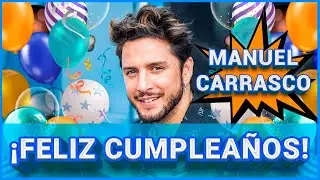 Homenaje a MANUEL CARRASCO | FELIZ CUMPLEAÑOS 🥳