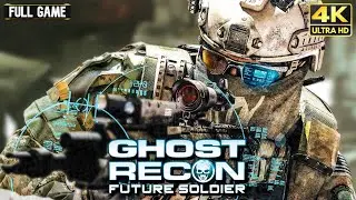 Ghost Recon: Future Soldier - Full Game Walkthrough | 4K 60FPS