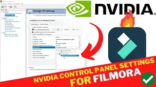 Best NVIDIA Control Panel SETTINGS For FILMORA | FIX Filmora Not Using GPU To RENDER 2023