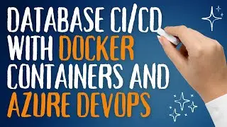 Database CI/CD with Docker Containers and Azure DevOps