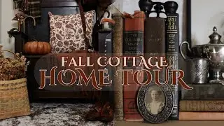 🍂 FALL COTTAGE HOME TOUR 2024! 🍂 | Fall Decorating Ideas | Fall Decor