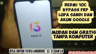 Redmi 10c lupa akun google gratis tanpa komputer