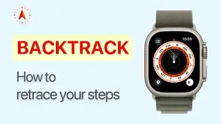 Apple Watch - How To Use Backtrack