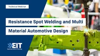 Resistance Spot Welding and Multi Material Automotive Design