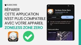 Comment réparer une application non compatible avec Zenless Zone Zero (2024) | ZZZ Mobile