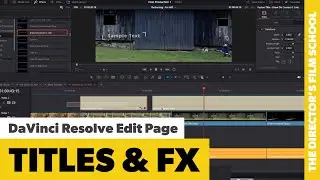 How to Add Titles & FX on the DaVinci Resolve Edit Page