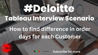 Tableau Interview Scenario Deloitte