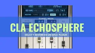 Waves CLA ECHOSPHERE 🪐 | Daniel Mesa | Delay y Reverb en un sólo Plugin