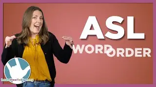 ASL Word Order | Topic Comment Sentence Structure