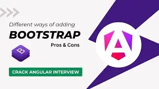 Exploring Various Methods of Adding Bootstrap: Pros and Cons | Crack Angular Interview